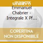 Emmanuel Chabrier - Integrale X Pf Vol.2: Marche Des Cipayes, Julia (valzer Op.1) , Improvviso In Do cd