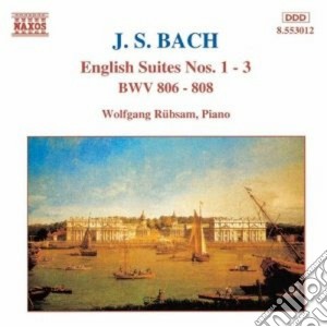 Johann Sebastian Bach - Suites Inglesi Nn.1 - 3 Bwv 806 - 808 cd musicale di Johann Sebastian Bach