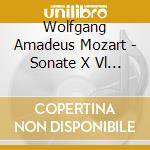 Wolfgang Amadeus Mozart - Sonate X Vl Vol.1: Sonata N.4 K 304, N.5 K 305, N.6 K 306, N.9 K 377 cd