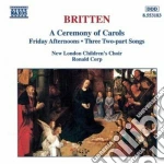 Benjamin Britten - A Ceremony Of Carols, Friday Afternoons, Three Two-part Songs cd
