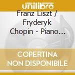 Franz Liszt / Fryderyk Chopin - Piano Sonata In B Minor / Piano Sonatas Nos. 1 And 2 cd musicale di Franz Liszt
