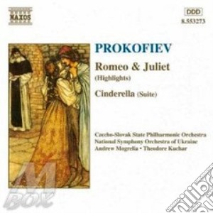 Sergei Prokofiev - Romeo and Juliet (Highlights), Cinderella (Suite) cd musicale di Theodore Kuchar