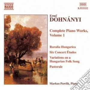 Erno Dohnanyi - Complete Piano Works Vol.1 cd musicale di Erno DohnÃnyi