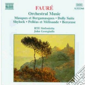 Gabriel Faure' - Opere X Orchestra: Masques Et Bergamasques Op.112, Dolly Suite Op.56, Shylock Op cd musicale di Gabriel Faure'
