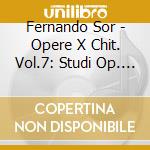Fernando Sor - Opere X Chit. Vol.7: Studi Op. 29, Fantasia E Variazioni Op.30, Introduzione E V cd musicale di SOR