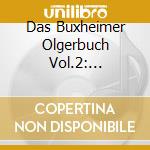 Das Buxheimer Olgerbuch Vol.2: Intavolature DI Chanson E Bassa Danza cd