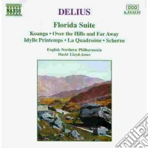 Frederick Delius - Florida Suite, Over The Hills And Far Away, Idylle Printemps, La Quadroone, Scherzo cd musicale di Frederick Delius