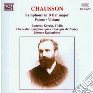 Ernest Chausson - Sinfonia Op.20, Poeme Op.25 (x Vl E Orchestra) , Viviane (poema Sinfonico Op.5) cd musicale di Ernest Chausson