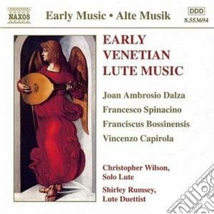 Christopher Wilson / Shirley Rumsey - Early Venetian Lute Music: Dalza, Spinacino, Bossinensis, Capirola cd musicale