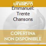 Emmanuel: Trente Chansons cd