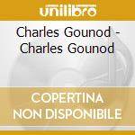 Charles Gounod - Charles Gounod cd
