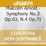Malcolm Arnold - Symphony No.3 Op.63, N.4 Op.71 cd