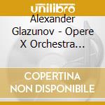 Alexander Glazunov - Opere X Orchestra Vol.9: Fantasia Finnica Op.88, Pezzi Finnici Op.89, Karelian L cd