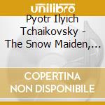 Pyotr Ilyich Tchaikovsky - The Snow Maiden, Op.12  cd