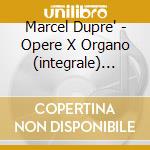 Marcel Dupre' - Opere X Organo (integrale) Vol.4: Preludi E Fughe Op.7, Variazioni Su 'adeste Fi cd