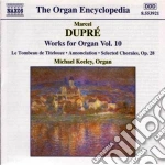 Marcel Dupre' - Opere X Organo (integrale) Vol.10: Scherzo Op.16, 16 Corali Op.38, Annonciation cd