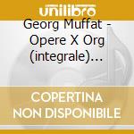 Georg Muffat - Opere X Org (integrale) Vol.2: Apparatus Musico - organisticus Parte Ii, Ciacona, cd musicale di MUFFAT