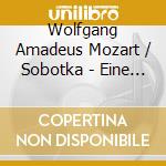Wolfgang Amadeus Mozart / Sobotka - Eine Kleine Nachtmusik cd musicale di Wolfgang Amadeus Mozart / Sobotka
