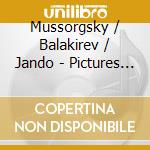 Mussorgsky / Balakirev / Jando - Pictures At An Exhibition / Islamey cd