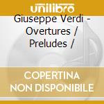 Giuseppe Verdi - Overtures / Preludes / cd musicale di Lenard Ondrej