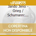 Jando Jeno - Grieg / Schumann: Piano Concer cd