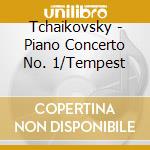 Tchaikovsky - Piano Concerto No. 1/Tempest cd