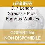 J. / Lenard Strauss - Most Famous Waltzes cd