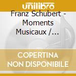 Franz Schubert - Moments Musicaux / Allegretto cd musicale di Schubert / Jando