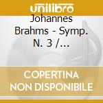 Johannes Brahms - Symp. N. 3 / Seren. N. cd