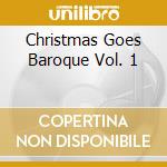 Christmas Goes Baroque Vol. 1 cd