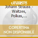 Johann Strauss - Waltzes, Polkas, Marches & Overtures 2 cd musicale