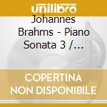 Johannes Brahms - Piano Sonata 3 / Ballades Op 10 cd musicale di Johannes Brahms / Biret