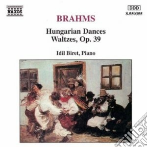 Johannes Brahms - Valzer N.1 > N.16 Op.39, Hungarian Dances N.1 > N.10 cd musicale di Johannes Brahms