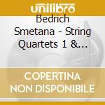Bedrich Smetana - String Quartets 1 & 2, From My Homeland cd