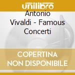 Antonio Vivaldi - Famous Concerti cd