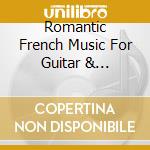 Romantic French Music For Guitar & Orchestra / Various cd