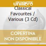 Classical Favourites / Various (3 Cd) cd