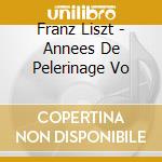 Franz Liszt - Annees De Pelerinage Vo cd