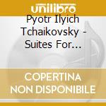 Pyotr Ilyich Tchaikovsky - Suites For Orchestra 1 & 2 cd