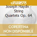 Joseph Haydn - String Quartets Op. 64 cd