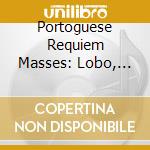 Portoguese Requiem Masses: Lobo, Cardoso cd musicale di Cardoso / Lobo / Summerly