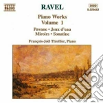 Maurice Ravel - Piano Works Vol.1: Pavane, Jeux D'eau, Miroirs, Sonatine, La Parade, cd