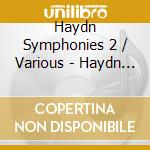 Haydn Symphonies 2 / Various - Haydn Symphonies 2 / Various cd