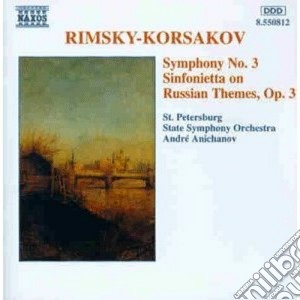 Nikolai Rimsky-Korsakov - Symphony No.3 Op.32, Sinfonietta On Russian Themes Op.31 cd musicale di Rimsky korsakov niko