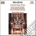 Johannes Brahms - Preludio E Fuga In Sol Min, Fuga In Labmin, 11 Preludi Al Corale, Preludio Al C cd
