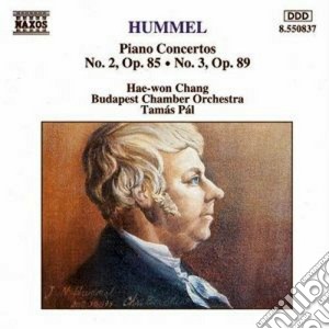 Johann Nepomuk Hummel - Piano Concertos N.2 Op.85, N.3 Op.89 cd musicale di Hummel johann nepomu