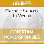 Mozart - Concert In Vienna cd