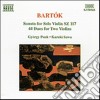 Bela Bartok - Sonata Per Violino Solo Sz 117, 44 Duetti Per 2 Violini cd