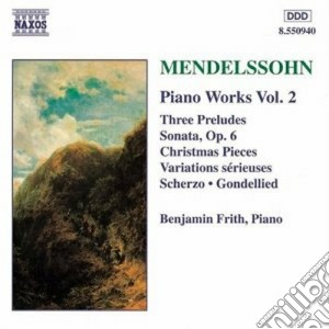 Felix Mendelssohn - Piano Works Vol.2 cd musicale di Felix Mendelssohn