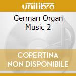German Organ Music 2 cd